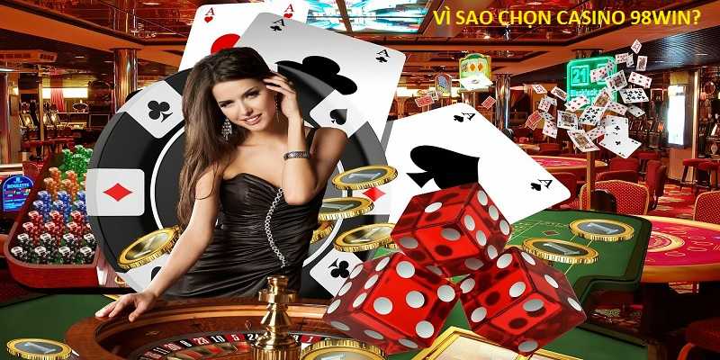 Casino của 98Win thu hút bởi có nhiều ưu điểm