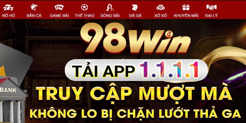 Lý do nên tải App 98WIN trên điện thoại